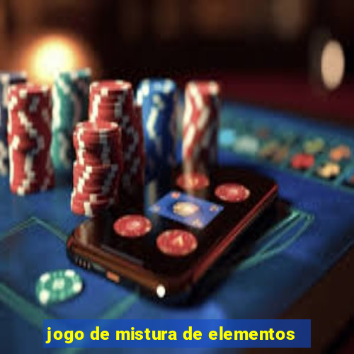 jogo de mistura de elementos